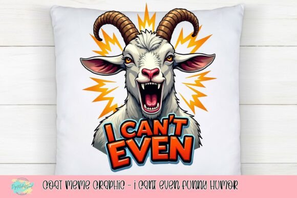 Goat Meme Graphic: I Can't Even Funny Humor for Digital Creators
