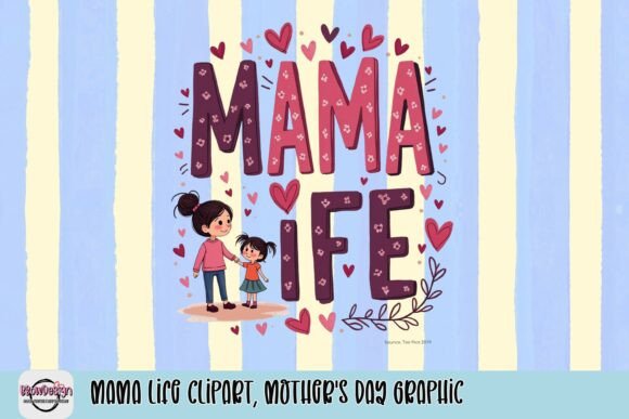 Mama Life Clipart: A Heartwarming Mother's Day Graphic for Every Crafter