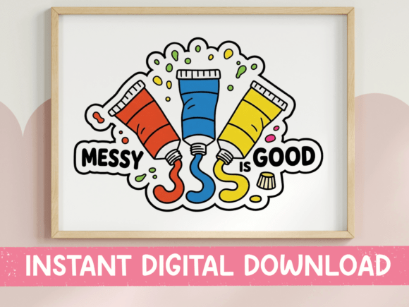 Messy is Good Paint Tubes Art Sticker: A Celebration of Creative Chaos