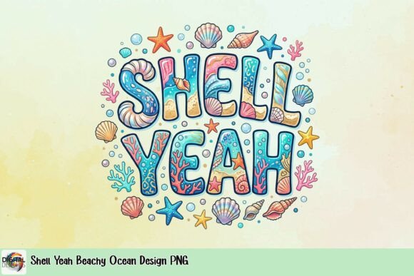 Shell Yeah Beachy Ocean Design PNG: Vibrant Graphics